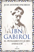 IBN GABIROL. EL PENSAMIENTO JUDIO ANDALUSヘ, de JUAN ANTONIO PACHECO | portada del libro