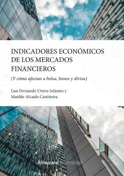 INDICADORES ECONモMICOS DE LOS MERCADOS FINANCIEROS, de UTRERA INFANTES | portada del libro