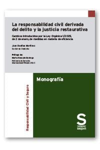 RESPONSABILIDAD CIVL DERIVADA DEL DELITO Y LA JUSTICIA RESTAURATIVA, LA. CAMBIOS, de DUEÑAS MARTINEZ, JUAN | portada del libr