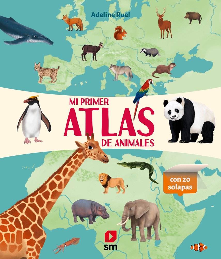 MI PRIMER ATLAS DE ANIMALES, de RUEL, ADELINE | portada del libro