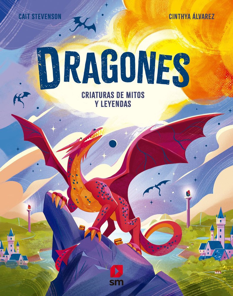 DRAGONES. CRIATURAS DE MITOS Y LEYENDAS, de STEVENSON, CAIT | portada del libro