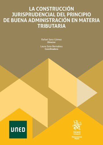 LA CONSTRUCCION JURISPRUDENCIAL DEL PRINCIPIO DE BUENA ADMIN, de SANZ GOMEZ | portada del libro