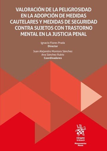 VALORACION DE LA PELIGROSIDAD EN AL ADOPCION DE MEDIDAS CAUT, de FLORES PRADA | portada del libro