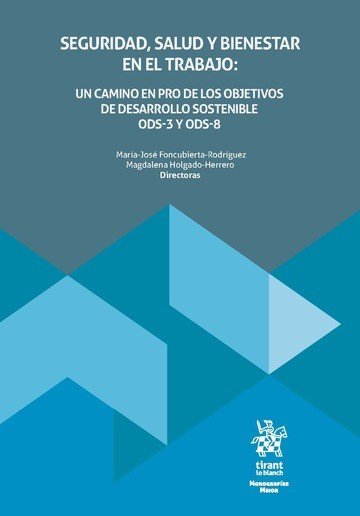 Seguridad, salud y bienestar en el trabajo: un camino en pro de los objetivos de desarrollo sostenib, de FONCUBIERTA RODRIGUE