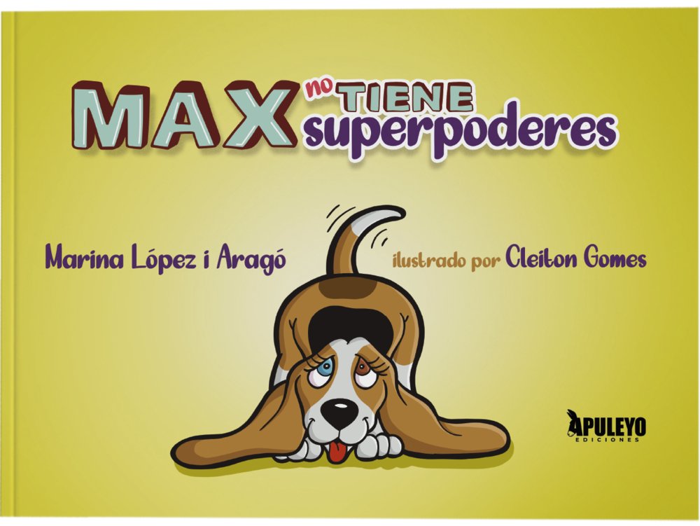 MAX NO TIENE SUPERPODERES, de LOPEZ I ARAGO, MARINA | portada del libro