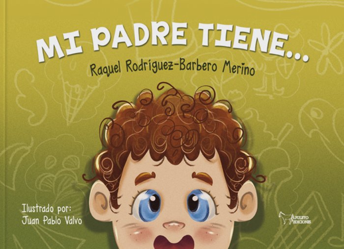 Mi padre tiene..., de Rodríguez-Barbero Merino, Raquel | portada del libro