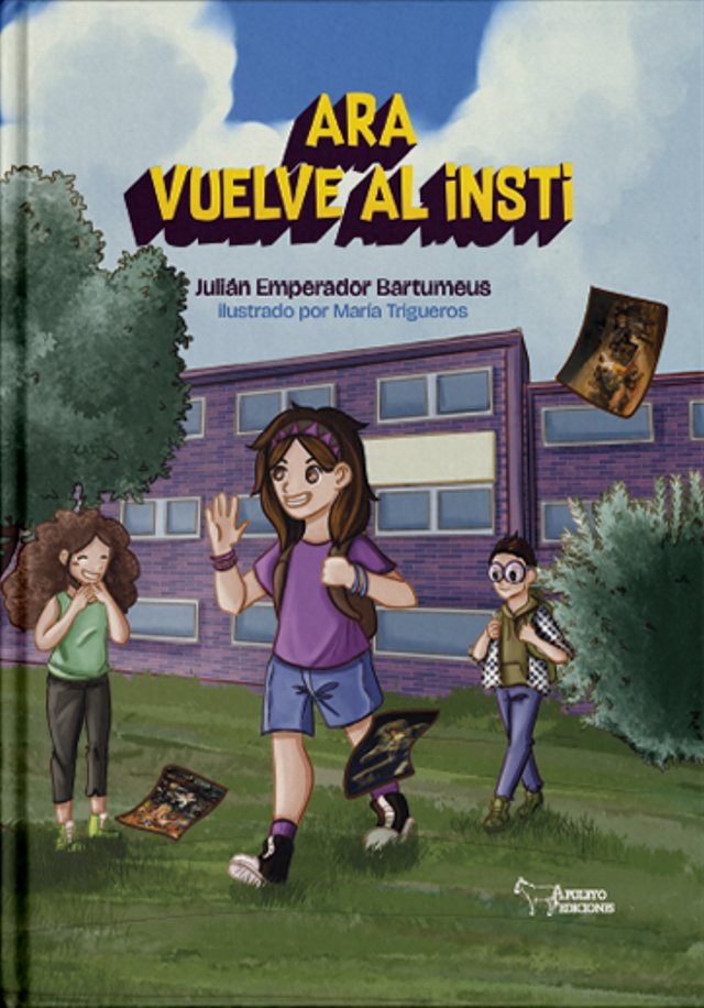 Ara vuelve al insti, de EMPERADOR BARTUMEUS, JULIAN | portada del libro
