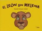 LEON SIN MELENA, de ALEJANDRA RODRIGUEZ SABADELL | portada del libro