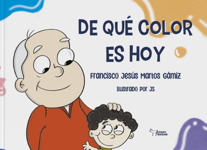 De qué color es hoy, de Martos, Francisco Jesús | portada del libro