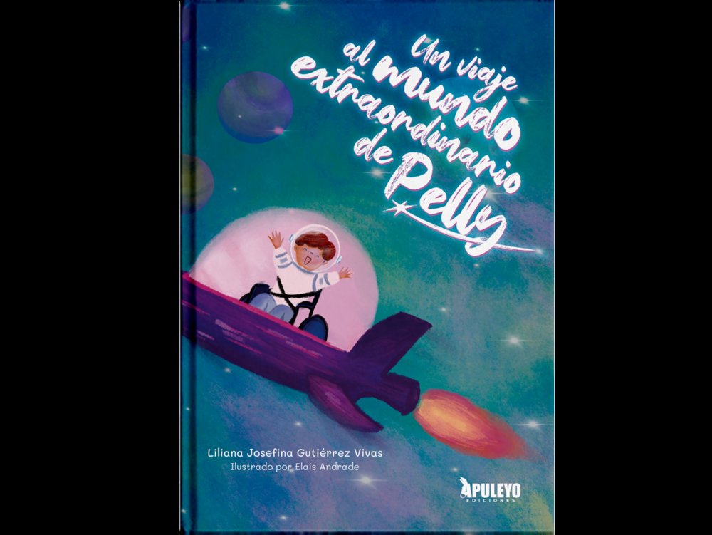 UN VIAJE AL MUNDO EXTRAORDINARIO DE PELLY, de GUTIERREZ VIVAS, LILIANA JOSEFINA | portada del libro