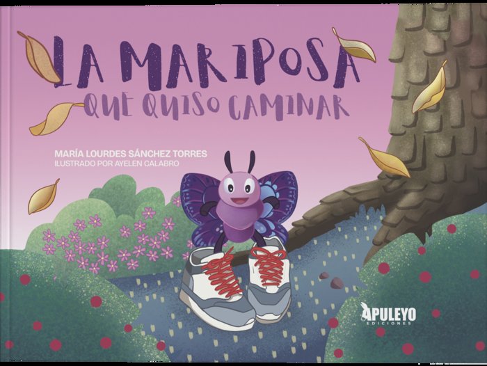 La mariposa que quiso caminar, de Sánchez Torres, María Lourdes | portada del libro