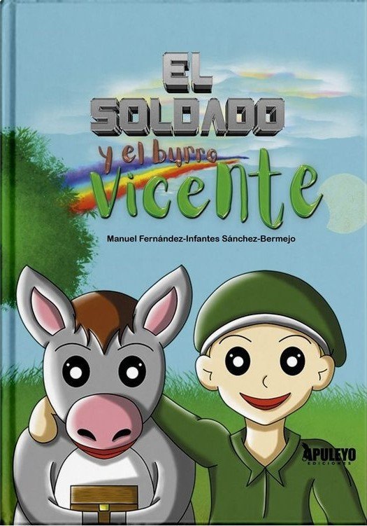EL SOLDADO Y EL BURRO VICENTE, de FERNANDEZ-INFANTES SANCHEZ-BERMEJO, MANUEL | portada del libro