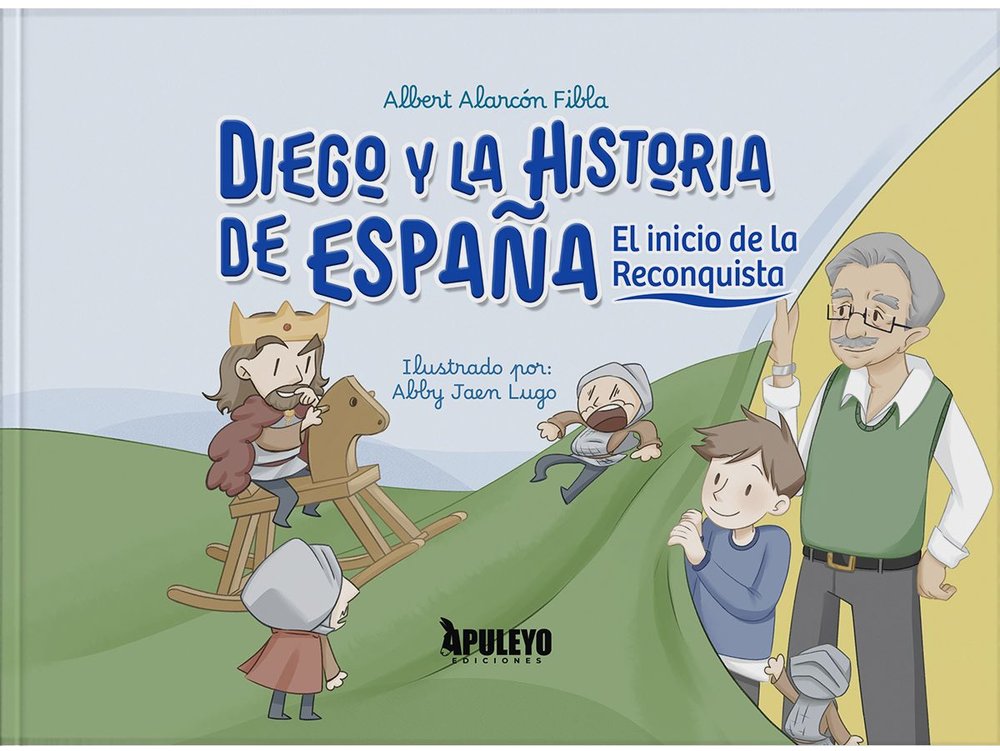 DIEGO Y LA HISTORIA DE ESPAÑA, de ALARCON FIBLA, ALBERT | portada del libro