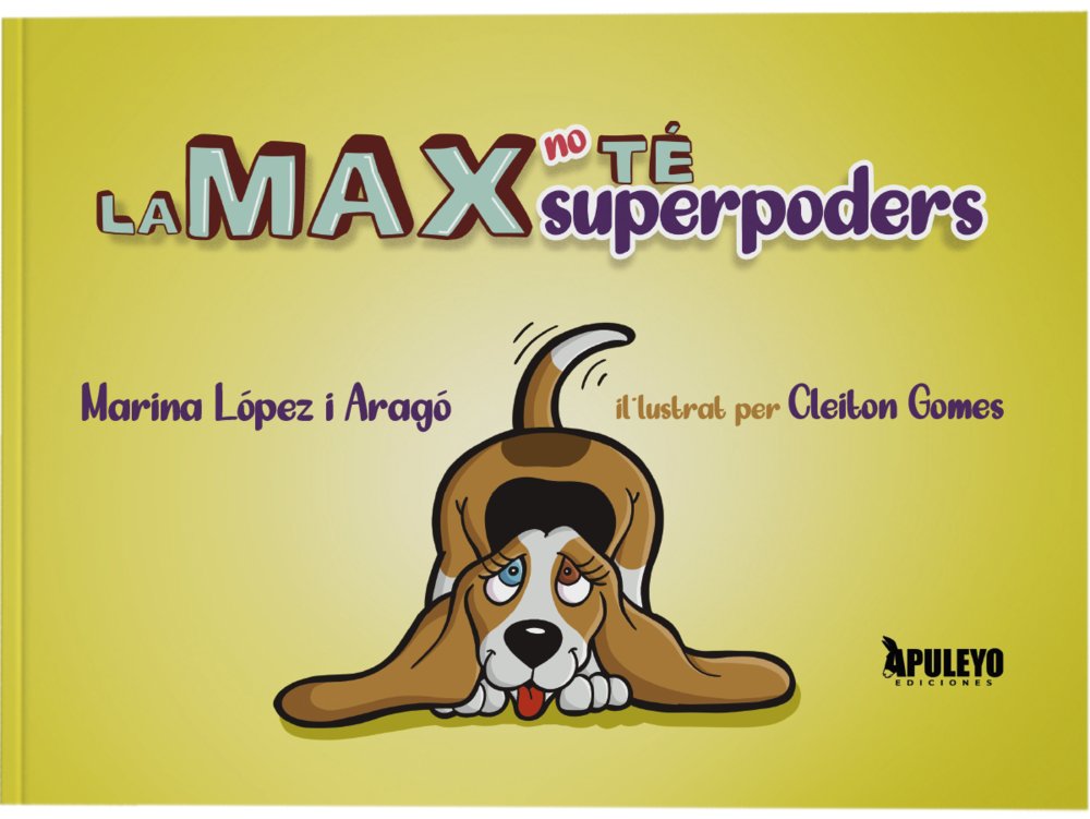 LA MAX NO TE SUPERPODERS, de LOPEZ I ARAGO, MARINA | portada del libro