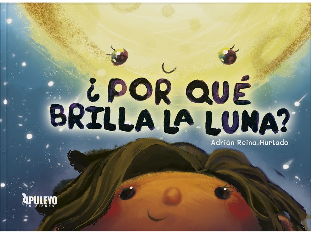 ¿POR QUE BRILLA LA LUNA?, de REINA HURTADO, ADRIAN | portada del libro