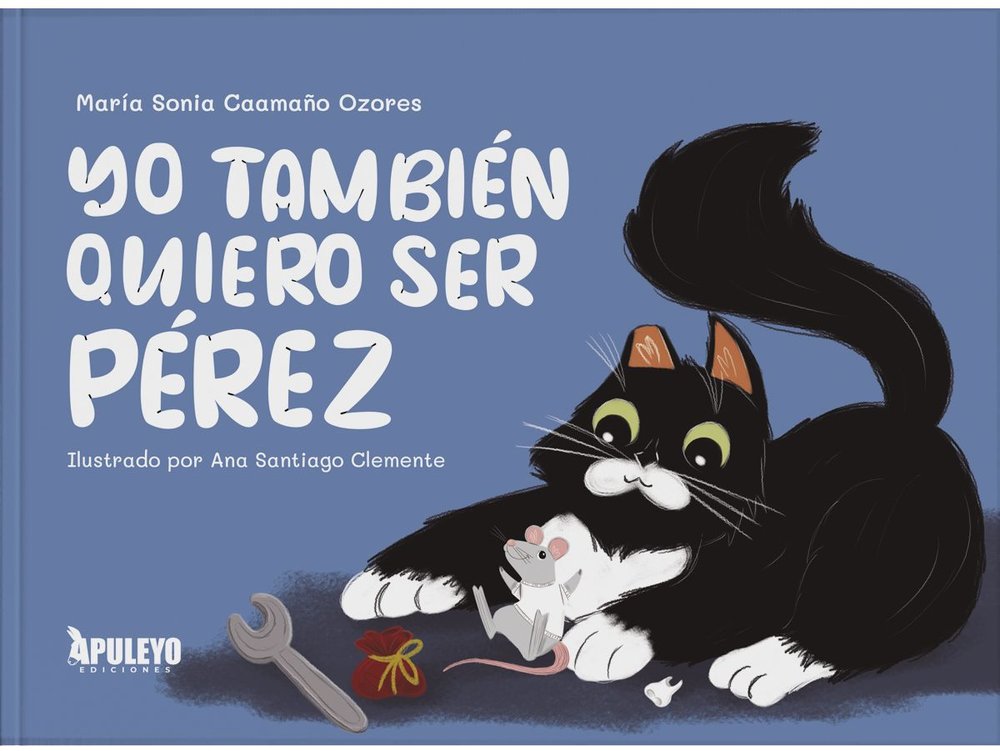 YO TAMBIEN QUIERO SER PEREZ, de CAAMAÑO OZORES, MARIA SONIA | portada del libro