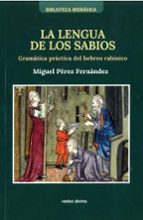 La lengua de los sabios, de MIGUEL PEREZ FERNANDEZ | portada del libro