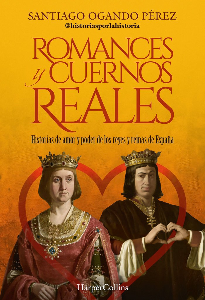 ROMANCES Y CUERNOS REALES, de OGANDO PEREZ, SANTIAGO | portada del libro