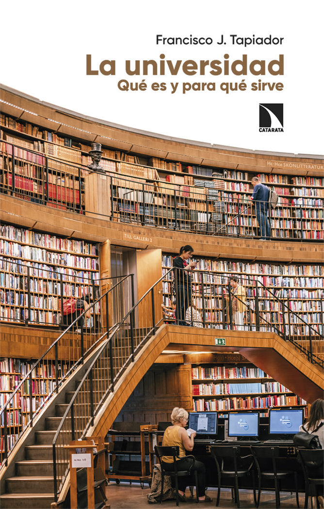LA UNIVERSIDAD. QUE ES Y PARA QUE SIRVE, de TAPIADOR, FRANCISCO J. | portada del libro
