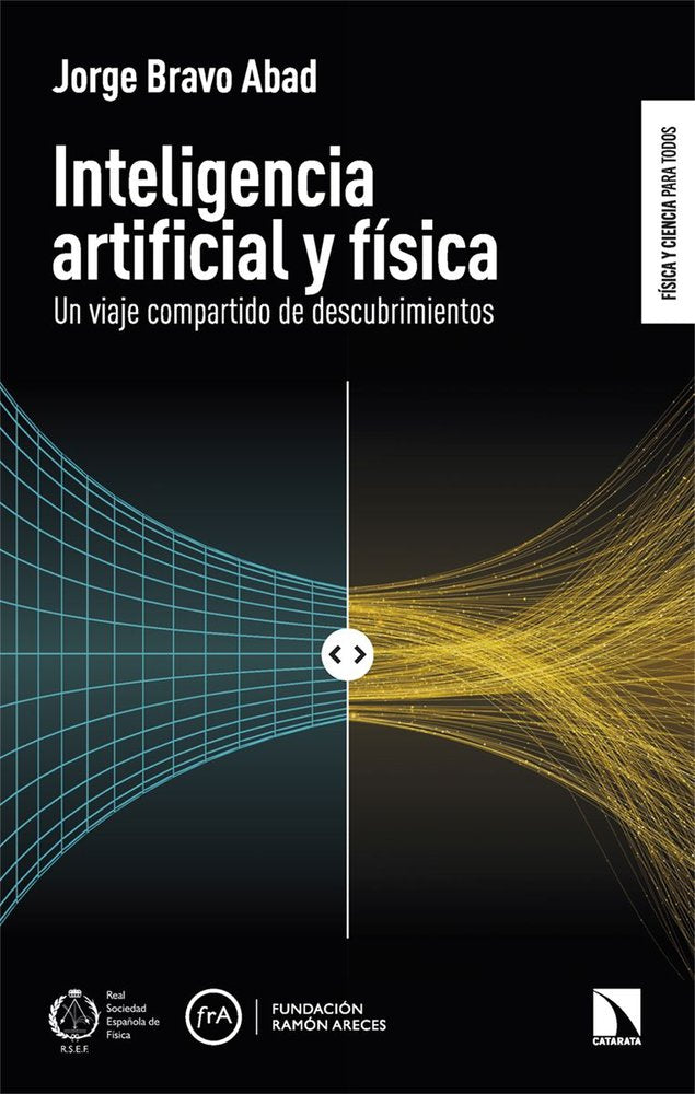 INTELIGENCIA ARTIFICIAL Y FISICA, de BRAVO ABAD,JORGE | portada del libro