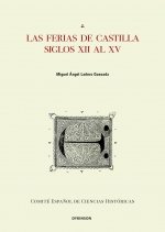 LAS FERIAS DE CASTILLA SIGLOS XII A XV, de LADERO QUESADA, MIGUEL ANGEL | portada del libro