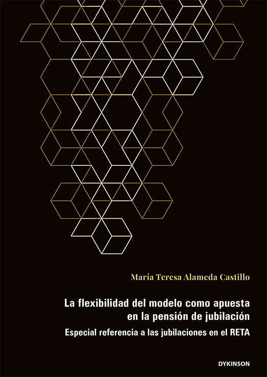 LA FLEXIBILIDAD DEL MODELO COMO APUESTA EN LA PENSION DE JUB, de ALAMEDA CASTILLO, MARIA TERESA | portada del libro