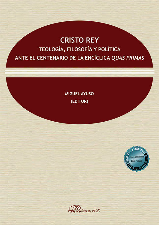 CRISTO REY TEOLOGIA FILOSOFIA Y POLITICA ANTE EL CENTENARI | portada del libro