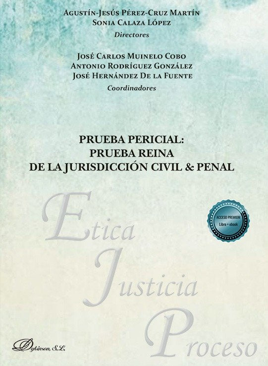 PRUEBA PERICIAL: PRUEBA REINA DE LA JURISDICCION CIVIL & PENAL, de PEREZ-CRUZ MARTIN,AGUSTIN JESUS | portada del libro