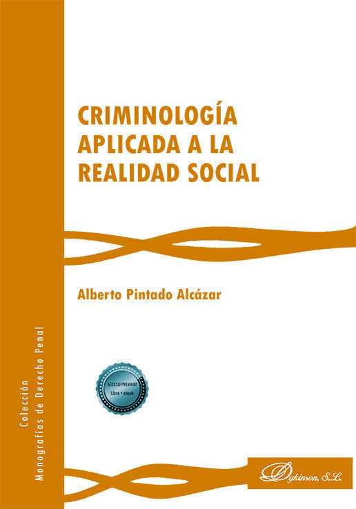 CRIMINOLOGIA APLICADA A LA REALIDAD SOCIAL, de PINTADO ALCAZAR, ALBERTO | portada del libro