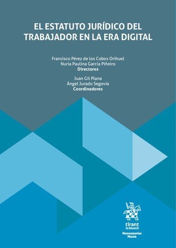 EL ESTATUTO JURIDICO DEL TRABAJADOR EN LA ERA DIGITAL, de PEREZ DE LOS COBOS ORIHUEL | portada del libro
