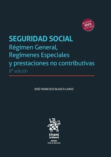 SEGURIDAD SOCIAL. REGIMEN GENERAL, REGIMENES ESPECIALES Y PRESTAC, de BLASCO LAHOZ | portada del libro