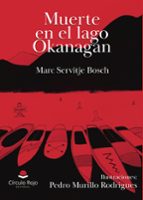 MUERTE EN EL LAGO OKANAGAN, de MARC SERVITJE BOSCH | portada del libro