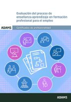EVALUACION PROCESO ENSEÑANZA APRENDIZAJE FORMACION PROFESION, de Varios autores | portada del libro