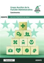 GRUPO AUXILIAR DE LA FUNCION ADMINISTRATIVA - CUESTIONARIOS, de Varios autores | portada del libro