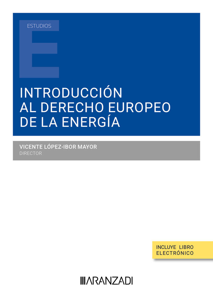 INTRODUCCION AL DERECHO EUROPEO DE LA ENERGIA, de VICENTE LOPEZ-IBOR MAYOR | portada del libro