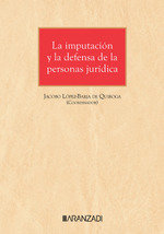 LA IMPUTACION Y LA DEFENSA DE LA PERSONA JURIDICA, de AA.VV. | portada del libro