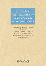 La fiscalidad del arrendamiento de vivienda y de otras figuras afines, de JUAN ENRIQUE VARONA | portada del libro