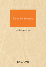 LA NUEVA ABOGACIA, de VILAPLANA, JOSE LUIS | portada del libro