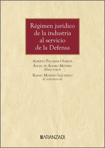 REGIMEN JURIDICO DE LA INDUSTRIA AL SERVICIO DE LA DEFENSA | portada del libro