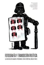 FOTOGRAFIA Y TRANSICION POLITICA. LA FRONTERA ENTRE MEMORIA Y PROPAGANDA: ESPAÑA, de Beatriz de las Heras | portada del libro