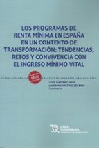 LOS PROGRAMAS DE RENTA MINIMA EN ESPAÑA EN UN CONTEXTO DE TRANSFORMACION, de LUCIA MARTINEZ VIRTO | portada del libro