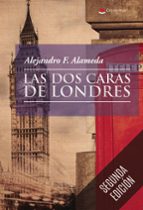 Las dos caras de Londres, de ALEJANDRO FERNANDEZ ALAMEDA | portada del libro