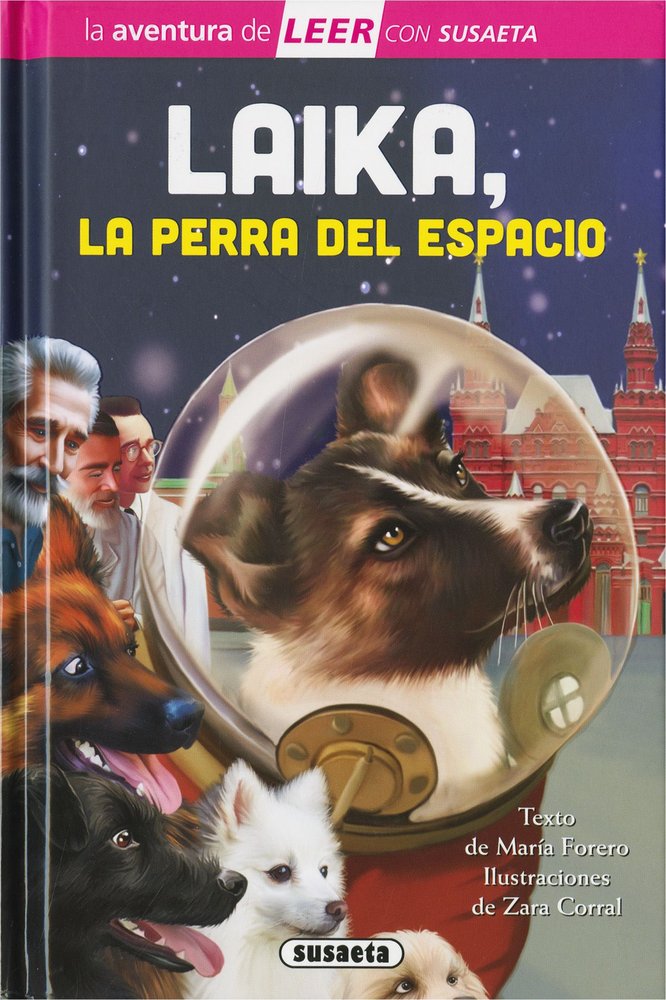 LAIKA, LA PERRA DEL ESPACIO, de FORERO, MARIA | portada del libro