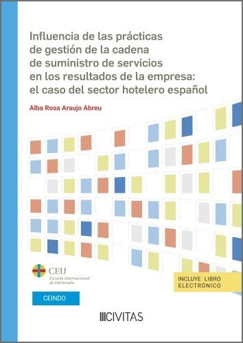 INFLUENCIA DE LAS PRACTICAS DE GESTION DE LA CADENA DE SUMIN, de ARAUJO ABREU, ALBA ROSA | portada del libro