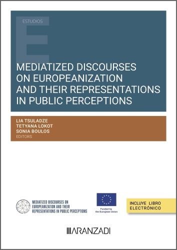 MEDIATIZED DISCOURSES ON EUROPEANIZATION AND THEIR REPRESENTATIONS IN PUBLIC PER, de VV.AA. | portada del libro