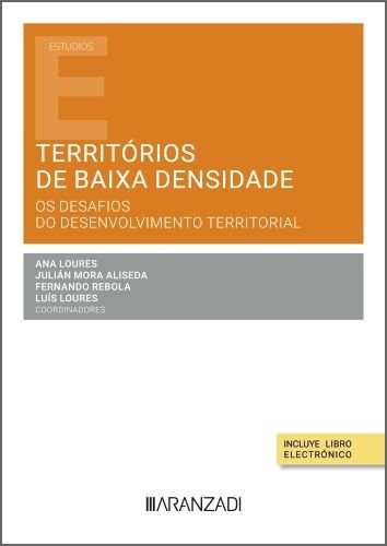 TERRITORIOS DE BAIXA DENSIDADE OS DESAFIOS DO DESENVOLVIMEN, de ANA LOURES#JULIAN MORA ALISEDA#FERNANDO | portada del libro