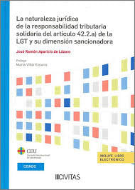 LA NATURALEZA JURIDICA DE LA RESPONSABILIDAD TRIBUTARIA SOLI, de JOSE RAMON APARICIO DE LAZARO | portada del libro