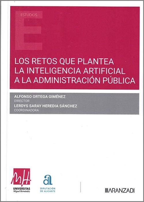 RETOS QUE PLANTEA LA INTELIGENCIA ARTIFICIAL A LA ADMINISTR, de ORTEGA GIMENEZ,ALFONSO | portada del libro