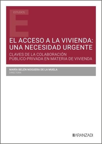 EL ACCESO A LA VIVIENDA: UNA NECESIDAD URGENTE CLAVES DE LA COLABORACION PUBLICO | portada del libro