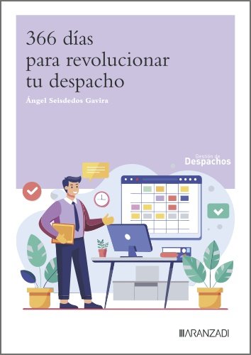 366 DIAS PARA REVOLUCIONAR TU DESPACHO, de ANGEL SEISDEDOS GAVIRIA | portada del libro